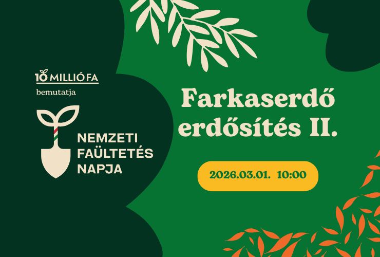 Farkaserdő II – Reforestation with Főkert – National Tree Planting Day 2026